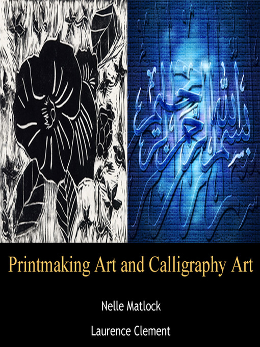 Title details for Printmaking Art and Calligraphy Art by Nelle Matlock - Available